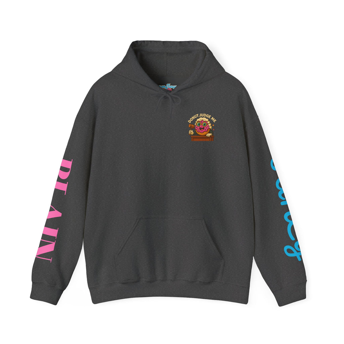 A Cozy DONUT JUDGE ME Funny Quote Hoodie