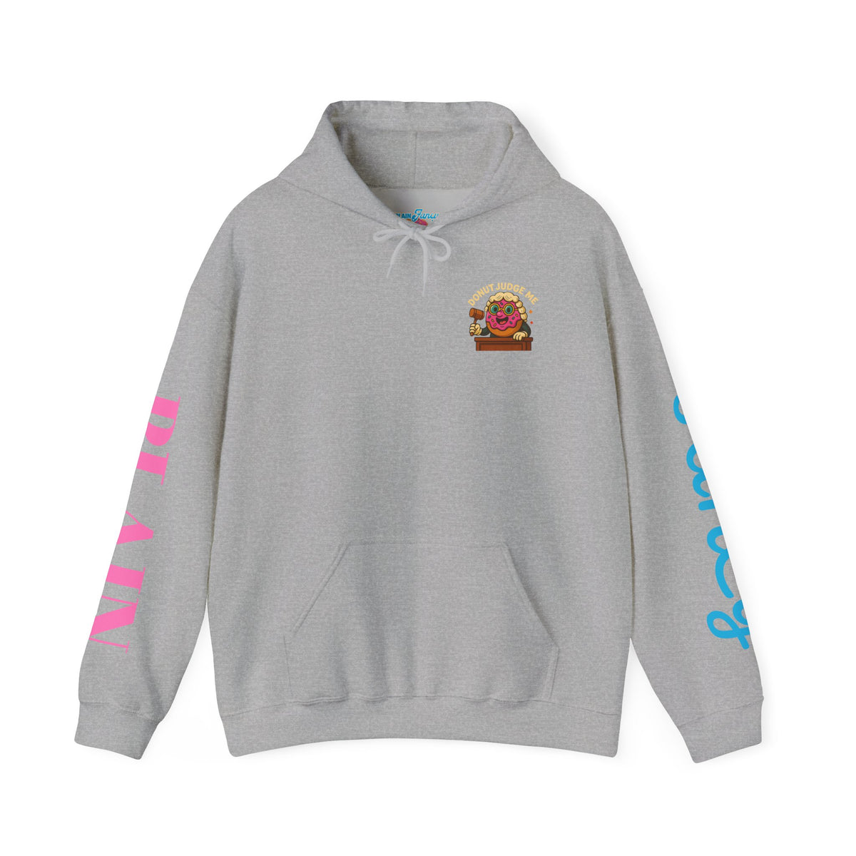 A Cozy DONUT JUDGE ME Funny Quote Hoodie