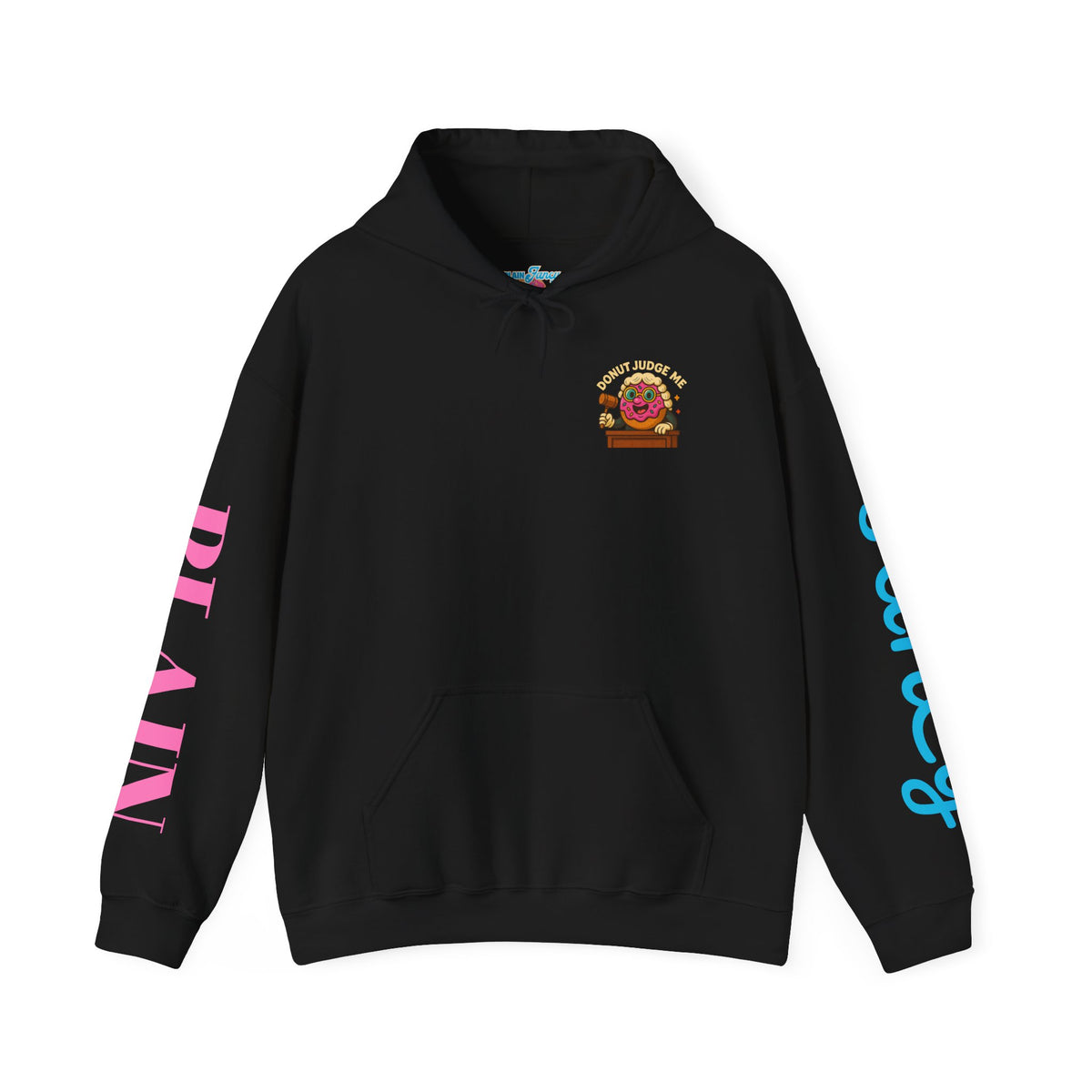 A Cozy DONUT JUDGE ME Funny Quote Hoodie