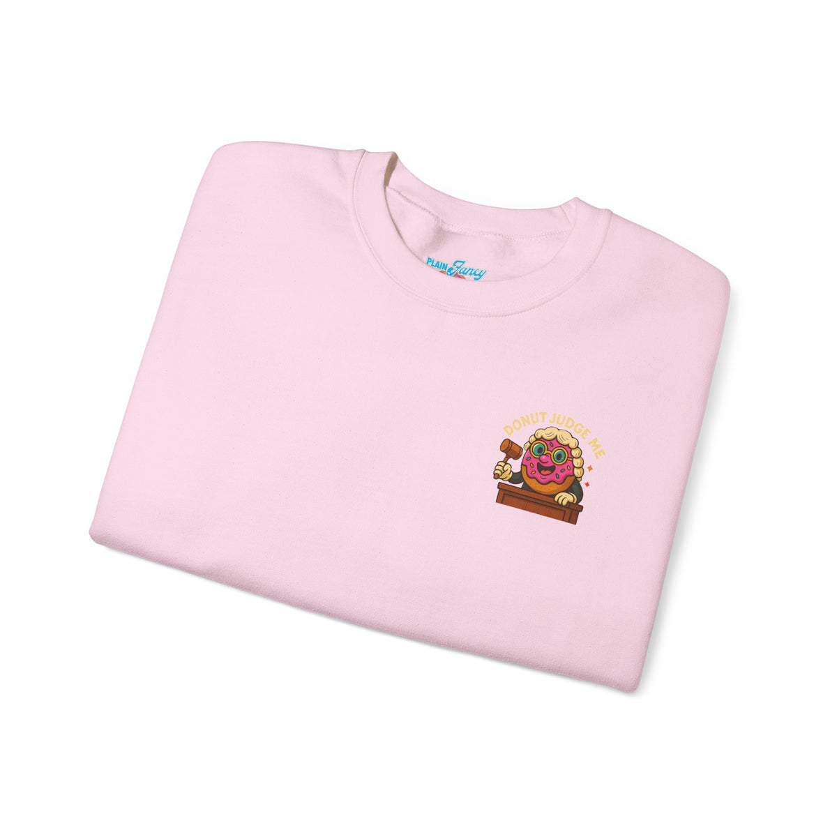 Donut Judge Me Sweatshirt | Funny Unisex Crewneck | Cozy Gift for Foodie Friends | Perfect for Birthdays, Holidays, or Just Because