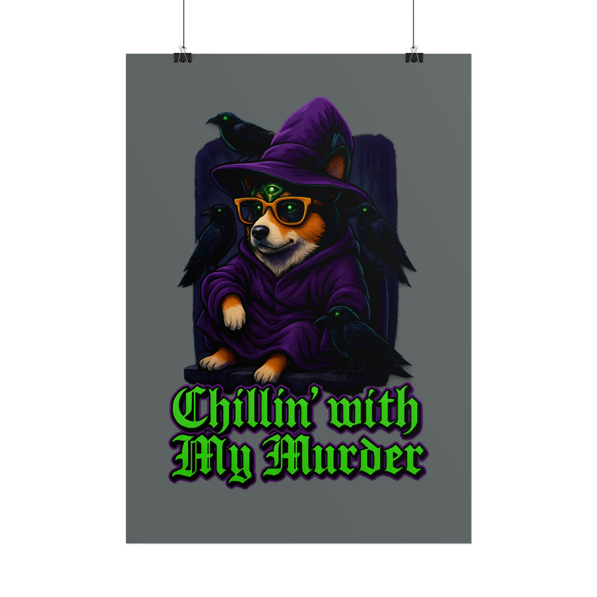 Poster: Chillin' with My Murder Corgi, Halloween Wall Art, Dog Lover Gift
