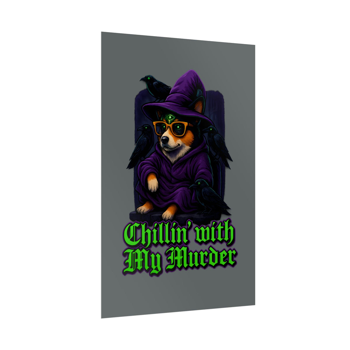 Poster: Chillin' with My Murder Corgi, Halloween Wall Art, Dog Lover Gift