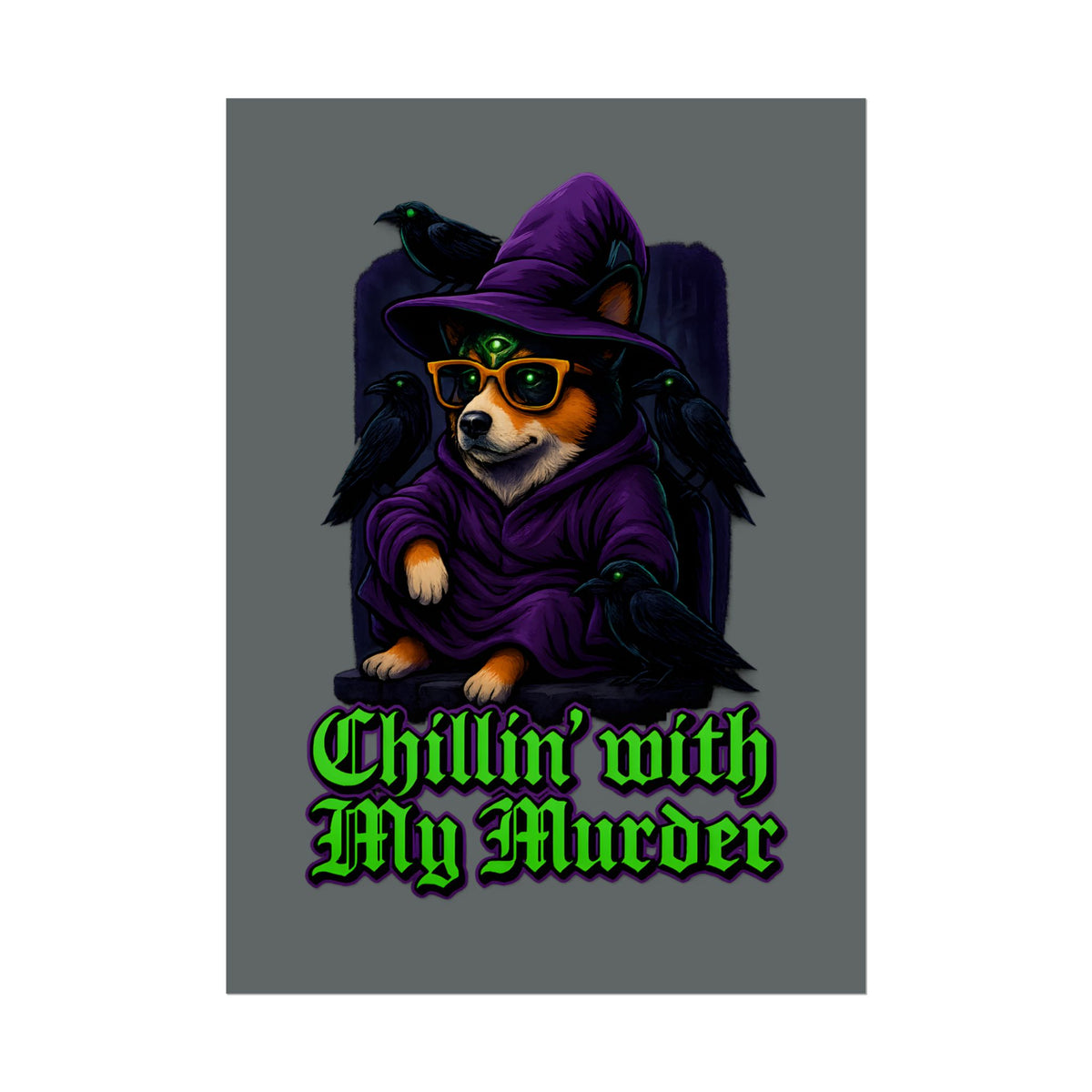 Poster: Chillin' with My Murder Corgi, Halloween Wall Art, Dog Lover Gift